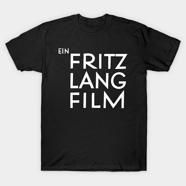 Ein Fritz Lang Film T-Shirt by amelanie